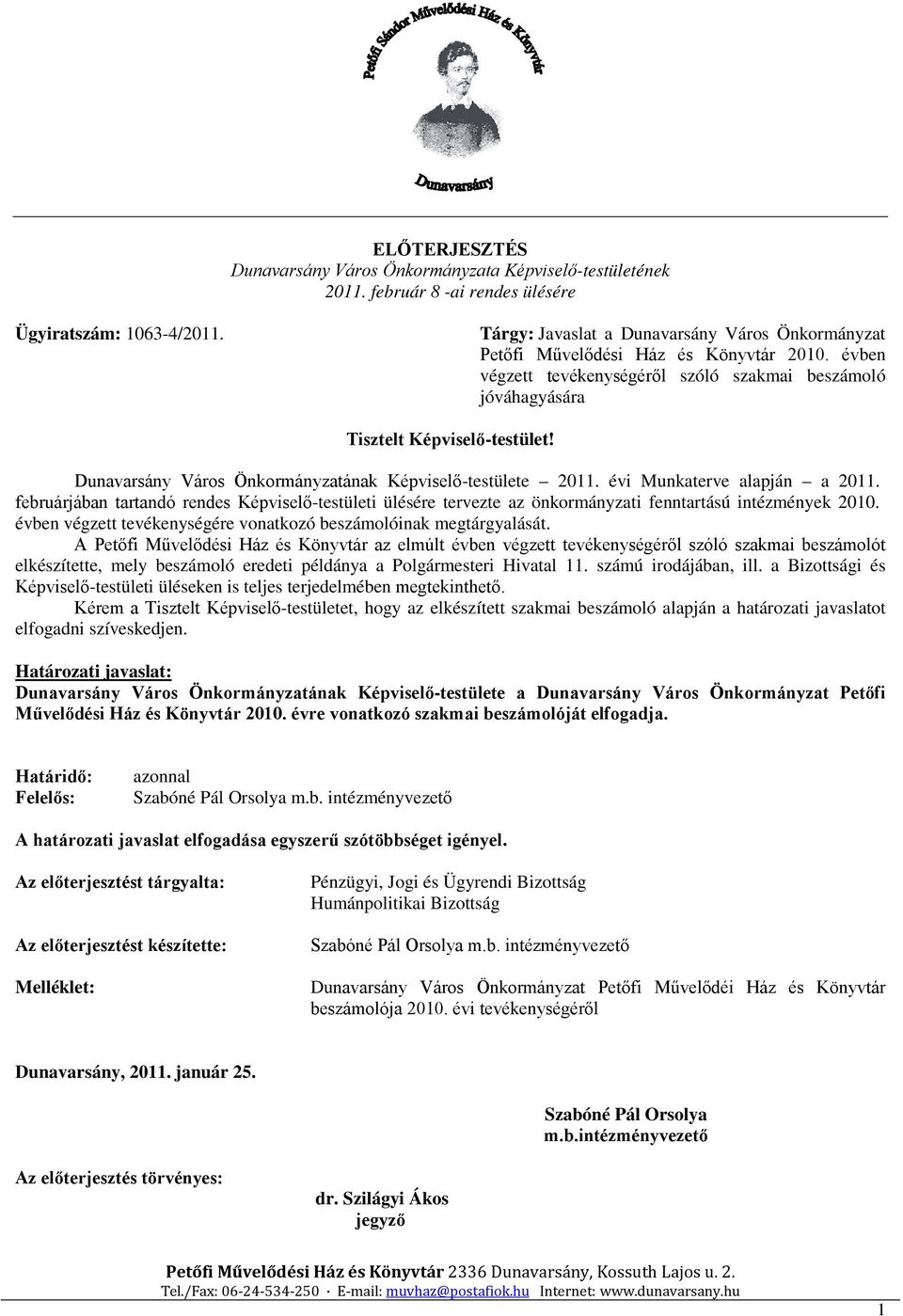 Dunavarsány Város Önkormányzatának Képviselő-testülete 2011. évi Munkaterve alapján a 2011.