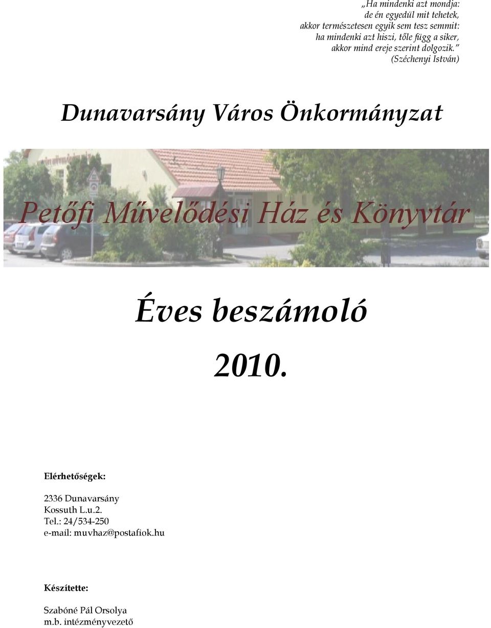 (Széchenyi István) Dunavarsány Város Önkormányzat Éves beszámoló 2010.