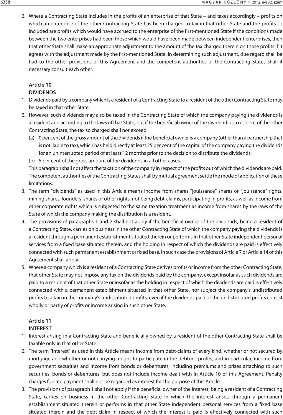 other State and the profits so included are profits which would have accrued to the enterprise of the first-mentioned State if the conditions made between the two enterprises had been those which