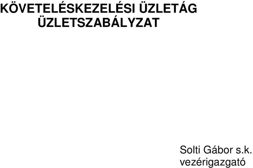 ÜZLETSZABÁLYZAT