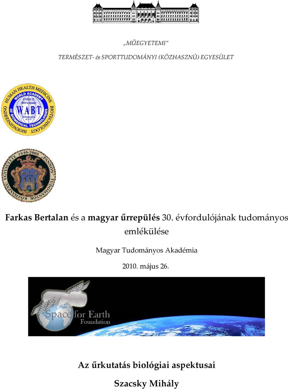 évfordulójának tudományos emlékülése Magyar Tudományos