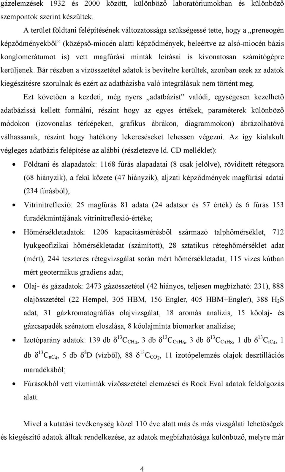 magfúrási minták leírásai is kivonatosan számítógépre kerüljenek.