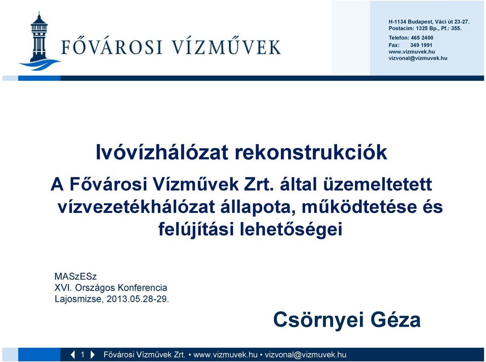 hu Ivóvízhálózat rekonstrukciók A Fővárosi Vízművek Zrt.