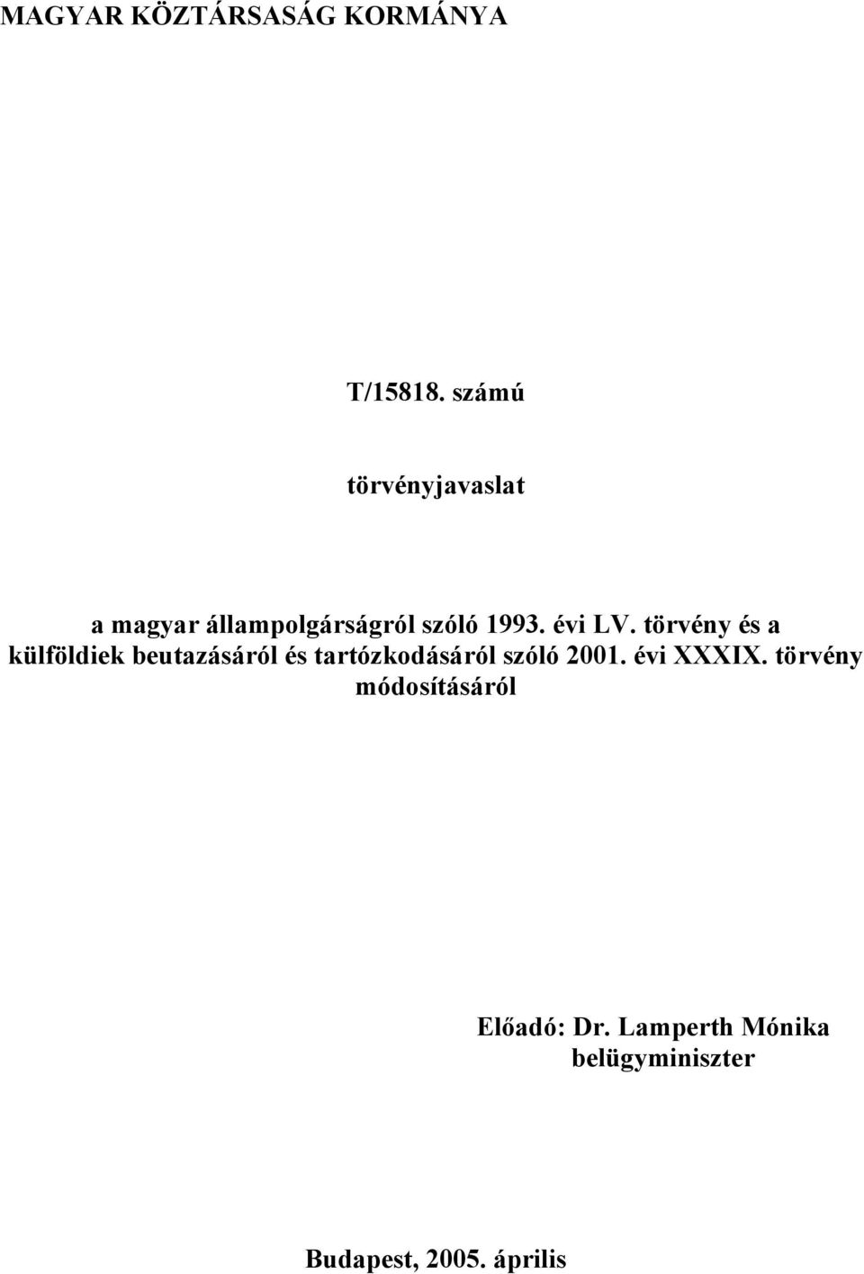 törvény és a külföldiek beutazásáról és tartózkodásáról szóló 2001.