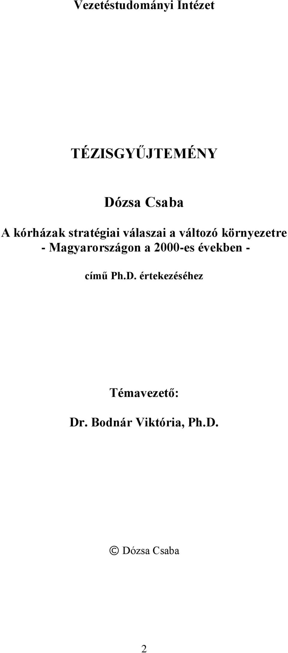 Magyarországon a 2000-es években - című Ph.D.