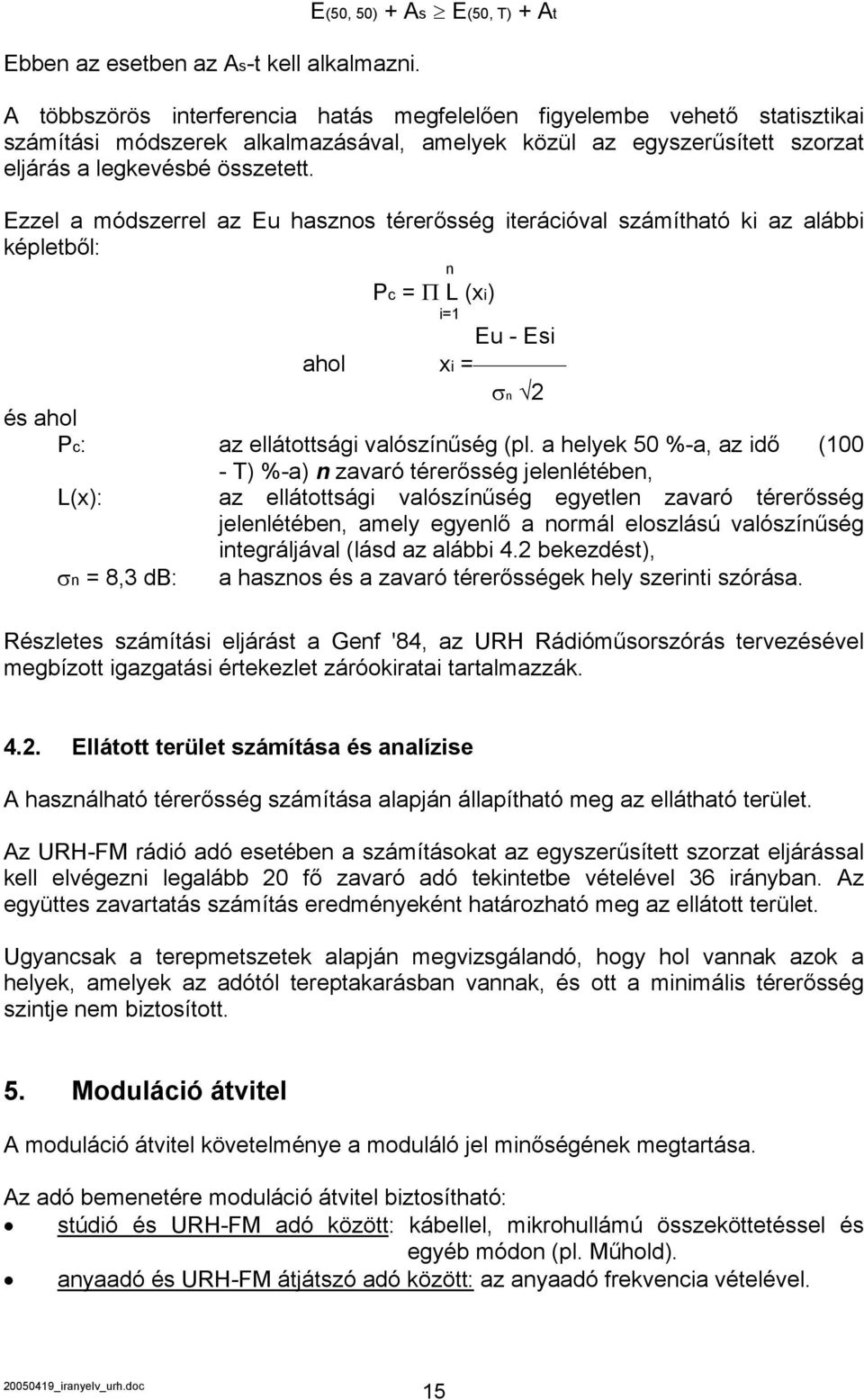 legkevésbé összetett.