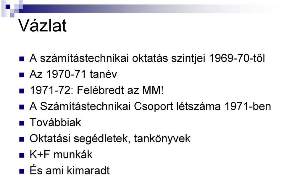 A Számítástechnikai Csoport létszáma 1971-ben