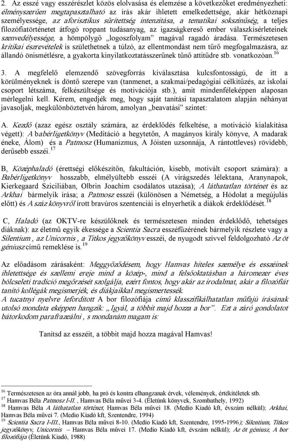 logoszfolyam magával ragadó áradása.