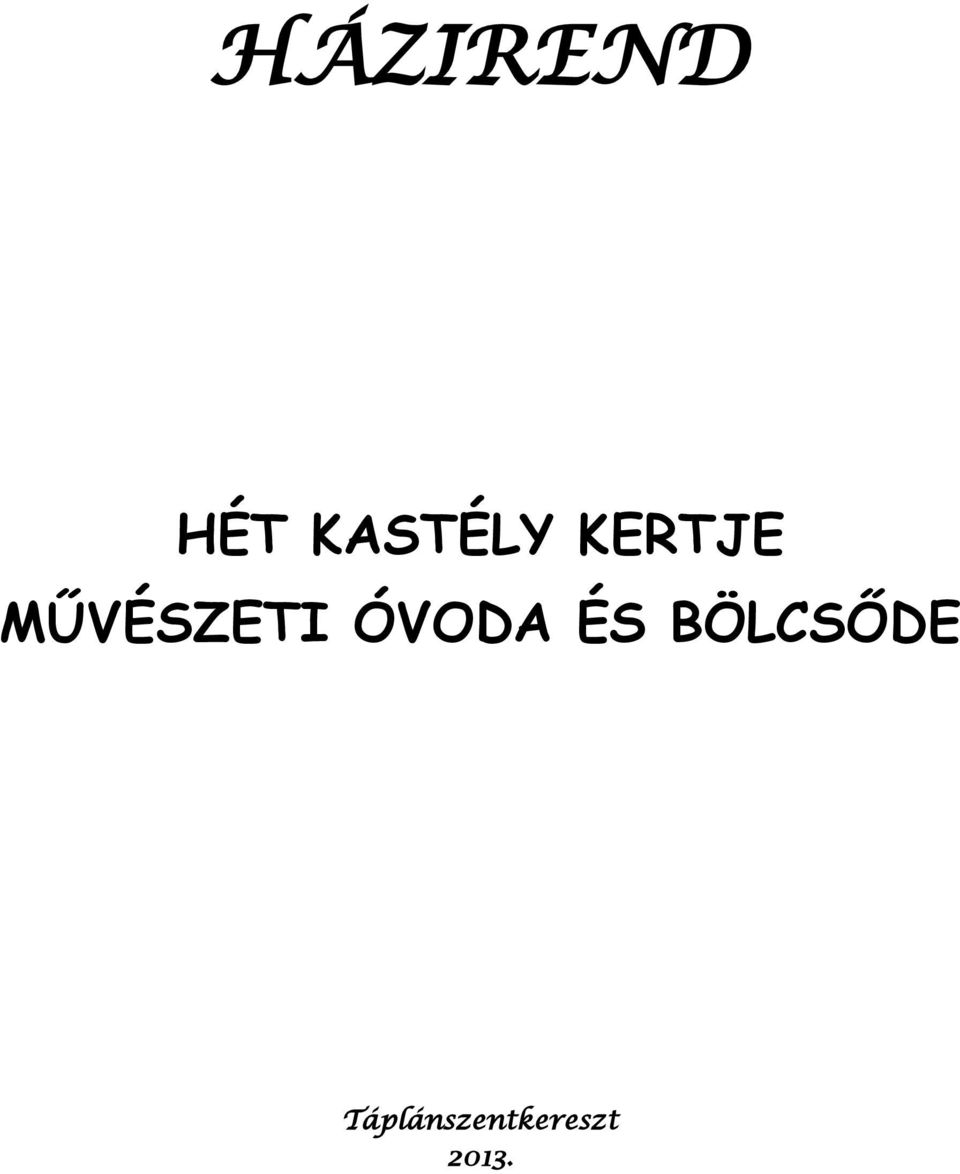 MŰVÉSZETI ÓVODA ÉS