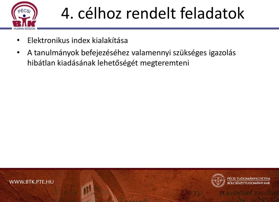 befejezéséhez valamennyi szükséges