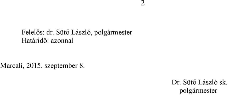 Határidő: azonnal Marcali,