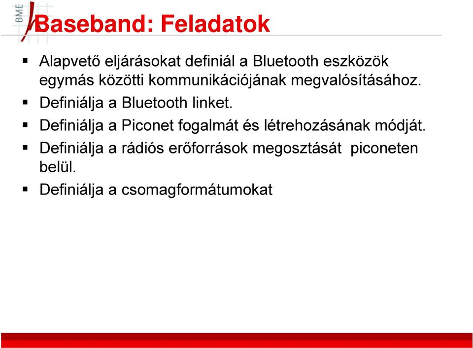 Definiálja a Bluetooth linket.