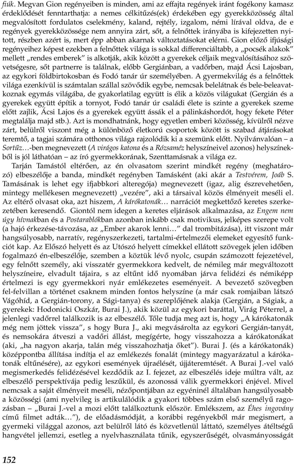 változtatásokat elérni.