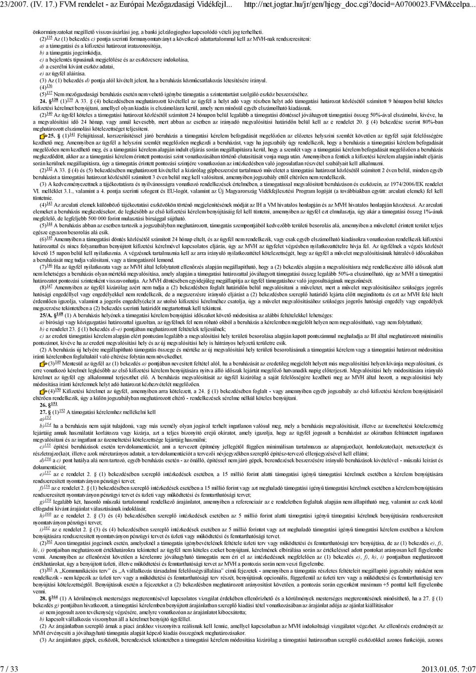 jogcímkódja, c) a bejelentés típusának megjelölése és az eszközcsere indokolása, d) a cserélni kívánt eszköz adatai, e) az ügyfél aláírása.