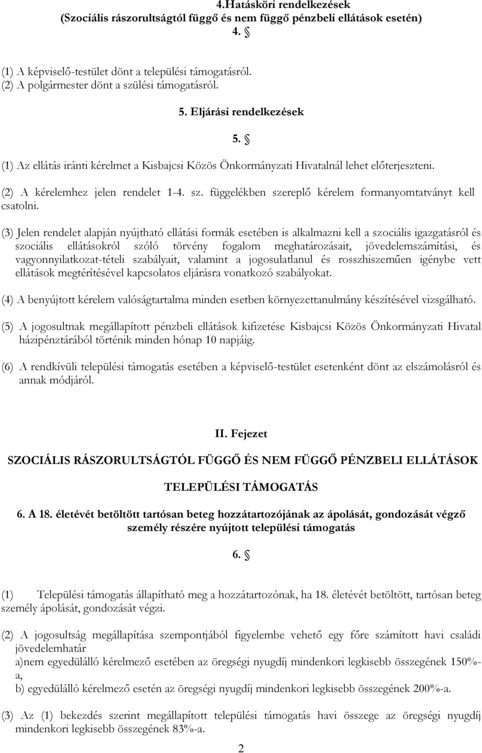 sz. függelékben szereplő kérelem formanyomtatványt kell csatolni.