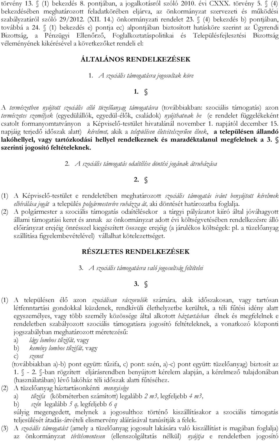 (4) bekezdés b) pontjában, továbbá a 24.