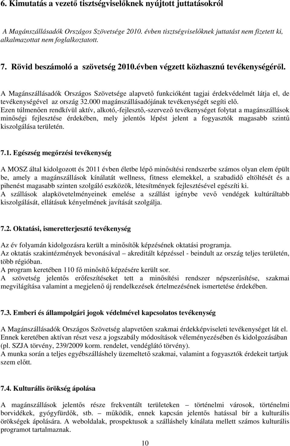000 magánszállásadójának tevékenységét segíti elő.
