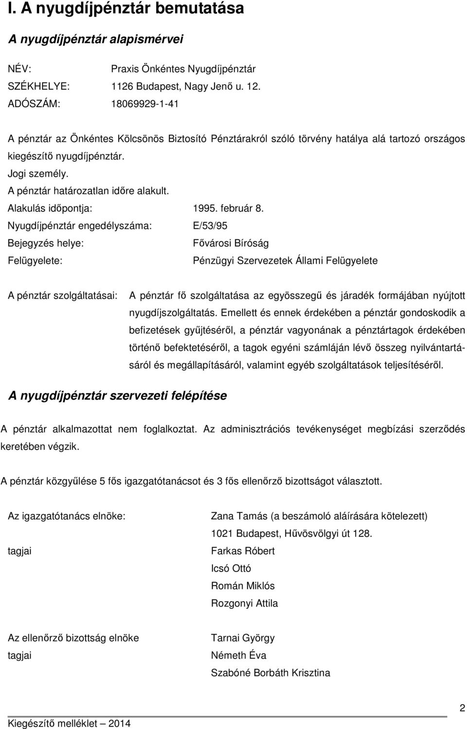 Alakulás időpontja: 1995. február 8.