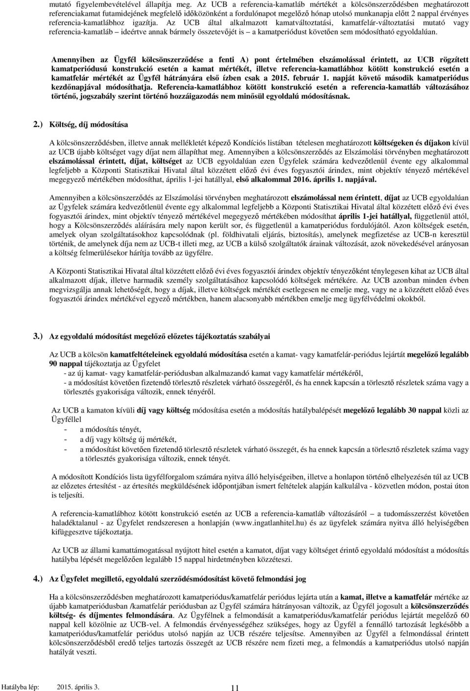 referencia-kamatlábhoz igazítja.