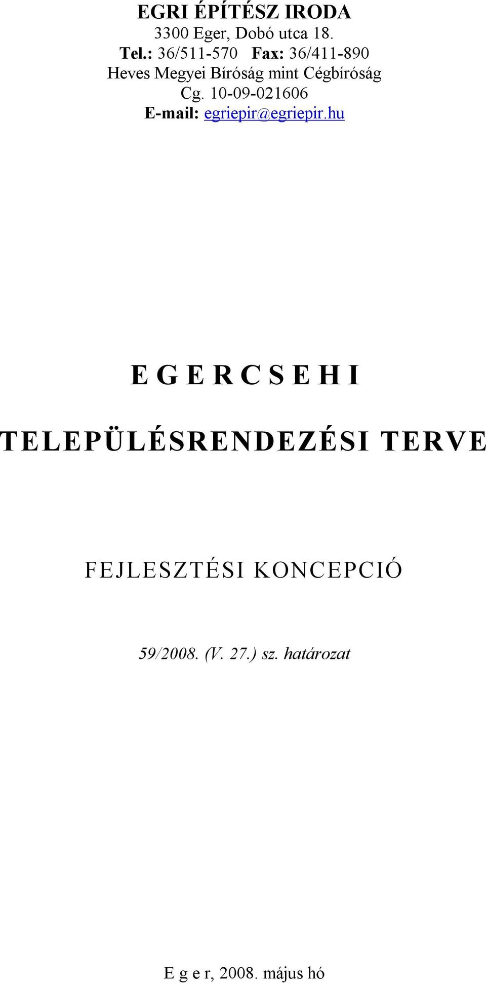 10-09-021606 E-mail: egriepir@egriepir.