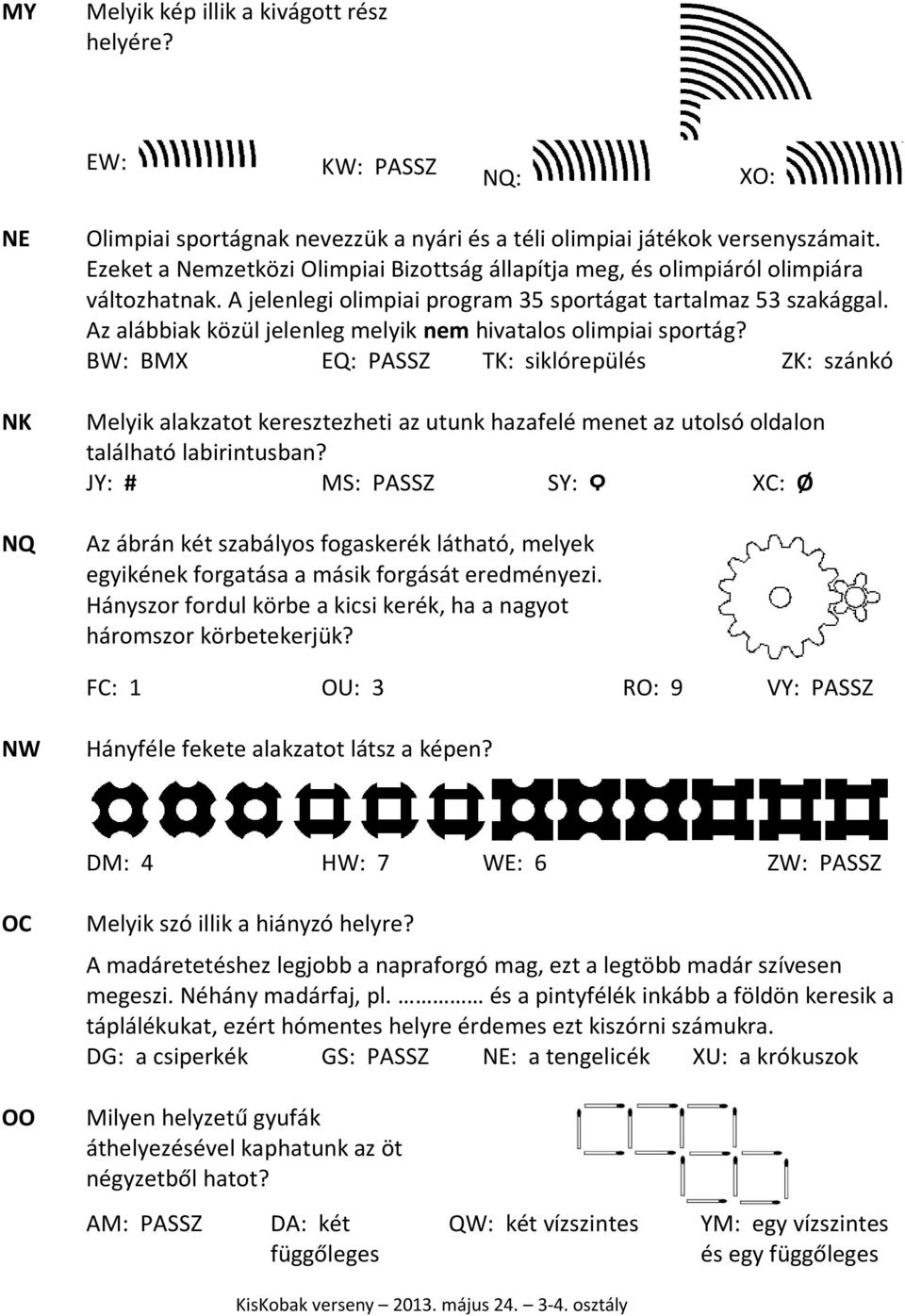 Az alábbiak közül jelenleg melyik nem hivatalos olimpiai sportág?