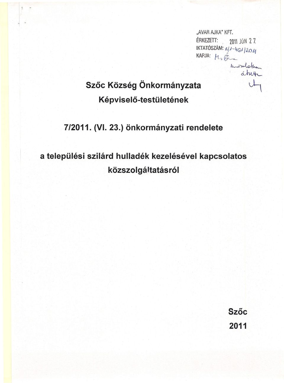 : ~~ Szőc Község Önkormányzata ~ Képviselő-testü letének ~~ ~