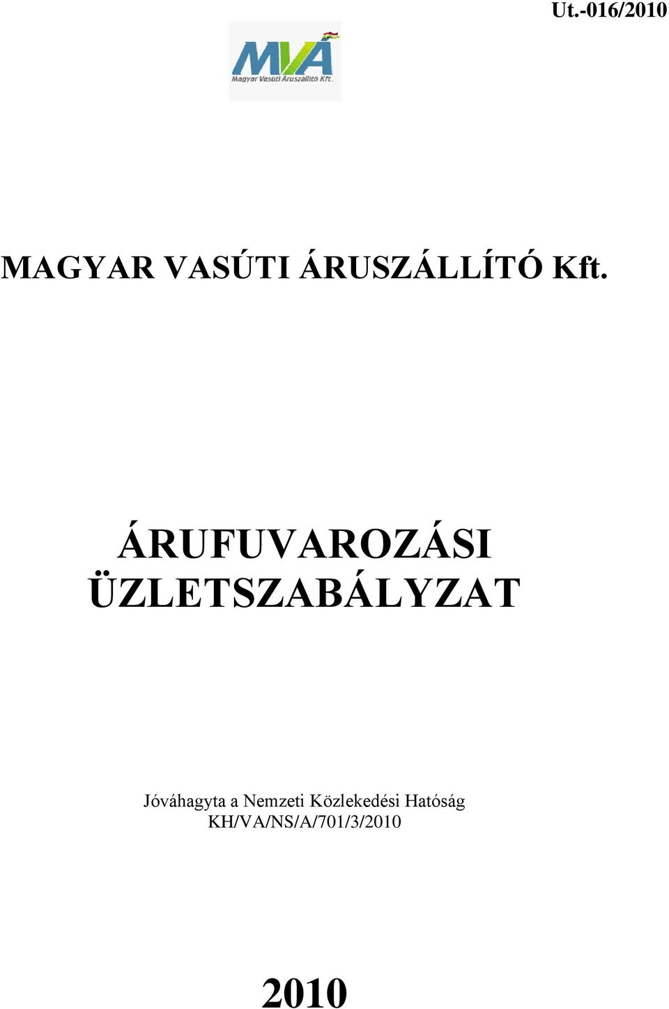 ÁRUFUVAROZÁSI ÜZLETSZABÁLYZAT