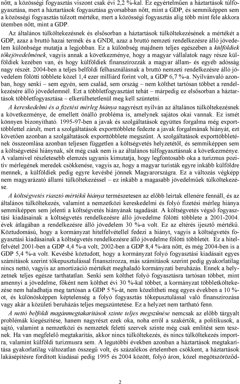 több mint fele akkora ütemben nőtt, mint a GDP.