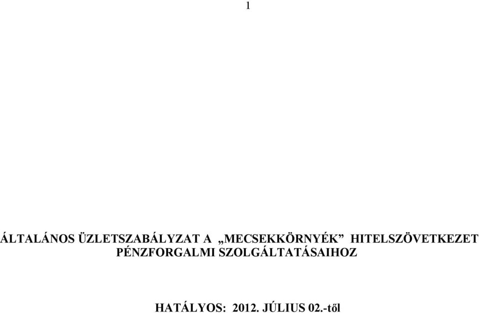 PÉNZFORGALMI SZOLGÁLTATÁSAIHOZ