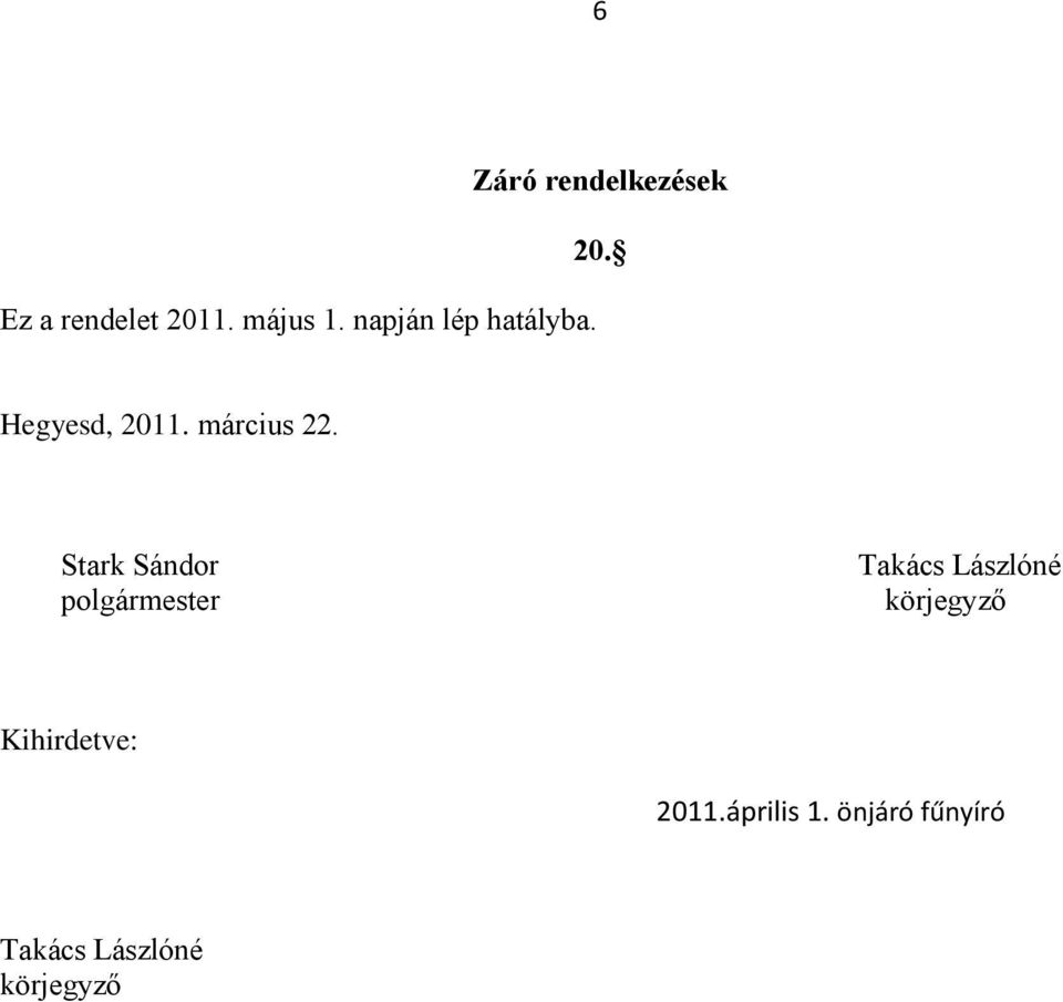 Stark Sándor polgármester Takács Lászlóné körjegyző