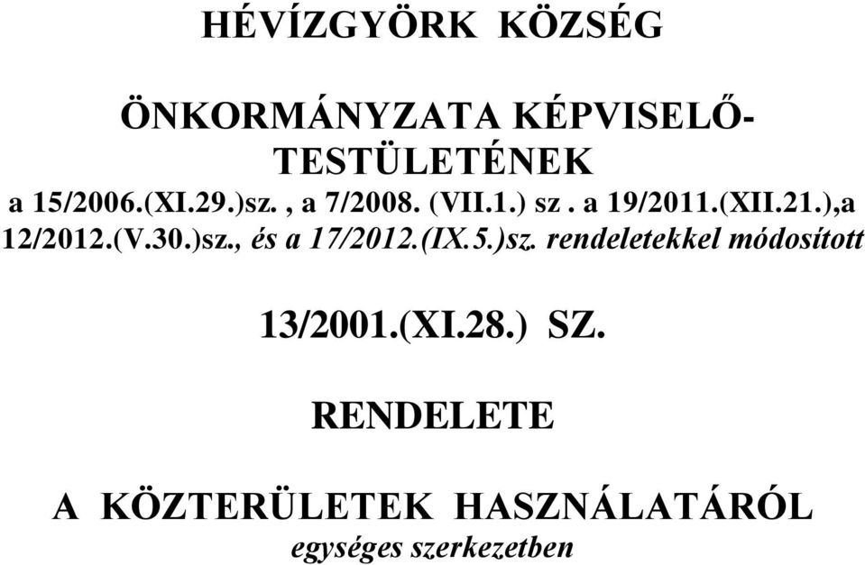 )sz., és a 17/2012.(IX.5.)sz. rendeletekkel módosított 13/2001.(XI.