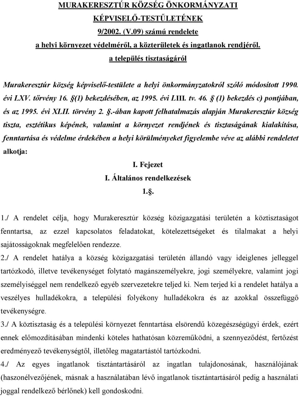 (1) bekezdés c) pontjában, és az 1995. évi XLII. törvény 2.