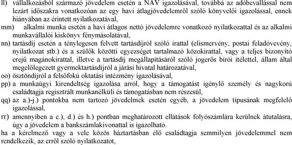 ténylegesen felvett tartásdíjról szóló irattal (elismervény, postai feladóvevény, nyilatkozat stb.