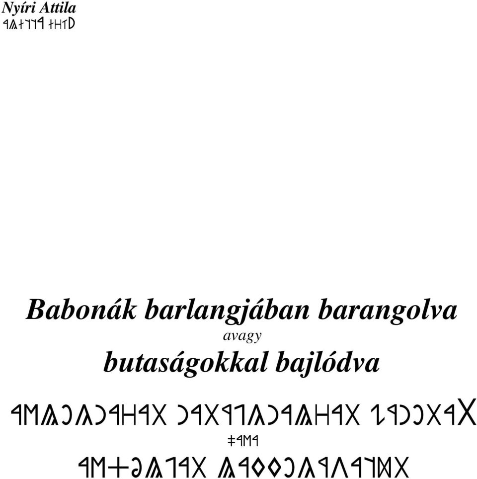 butaságokkal bajlódva avlognarab