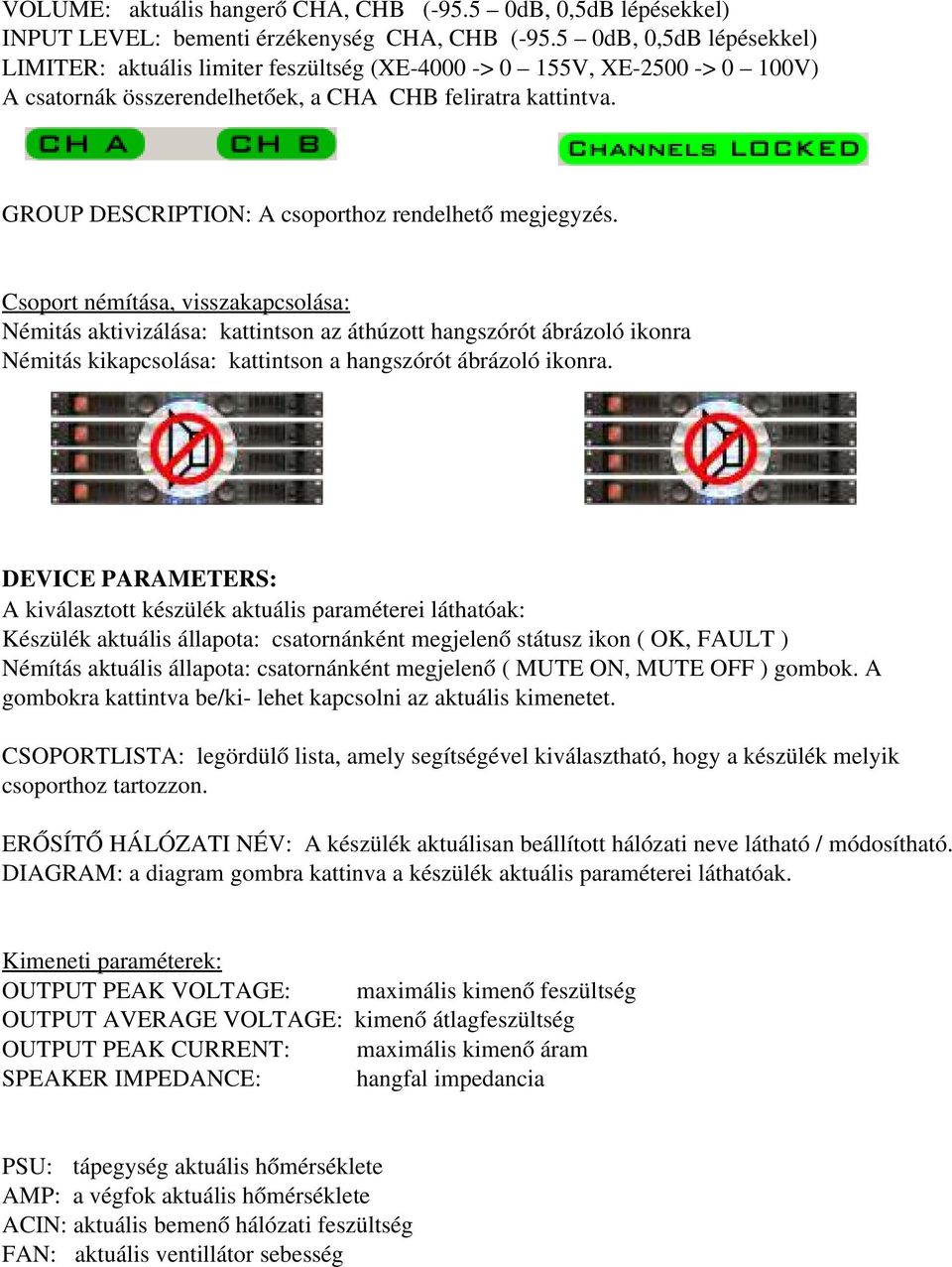 GROUP DESCRIPTION: A csoporthoz rendelhető megjegyzés.