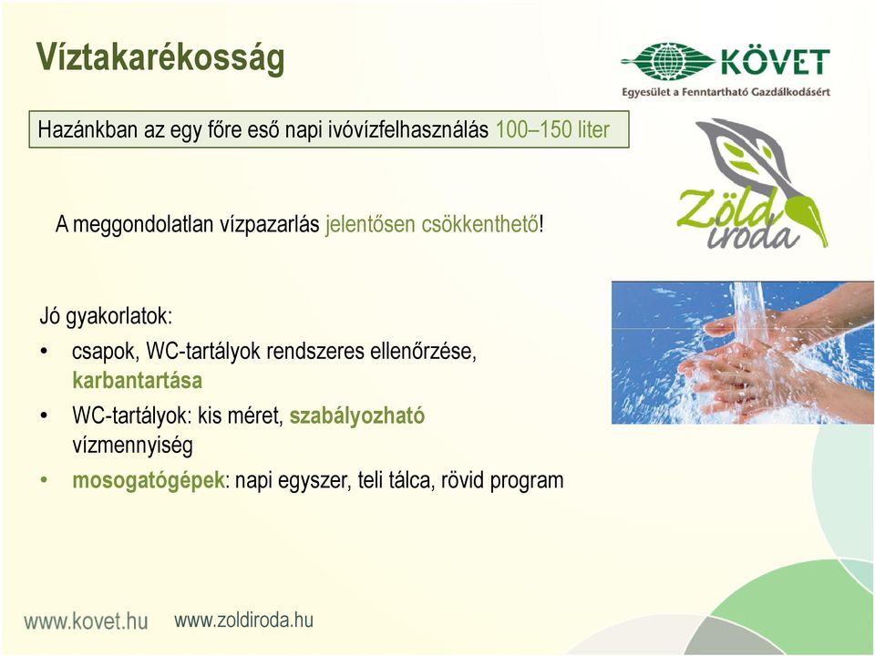 Jó gyakorlatok: csapok, WC-tartályok rendszeres ellenőrzése, karbantartása