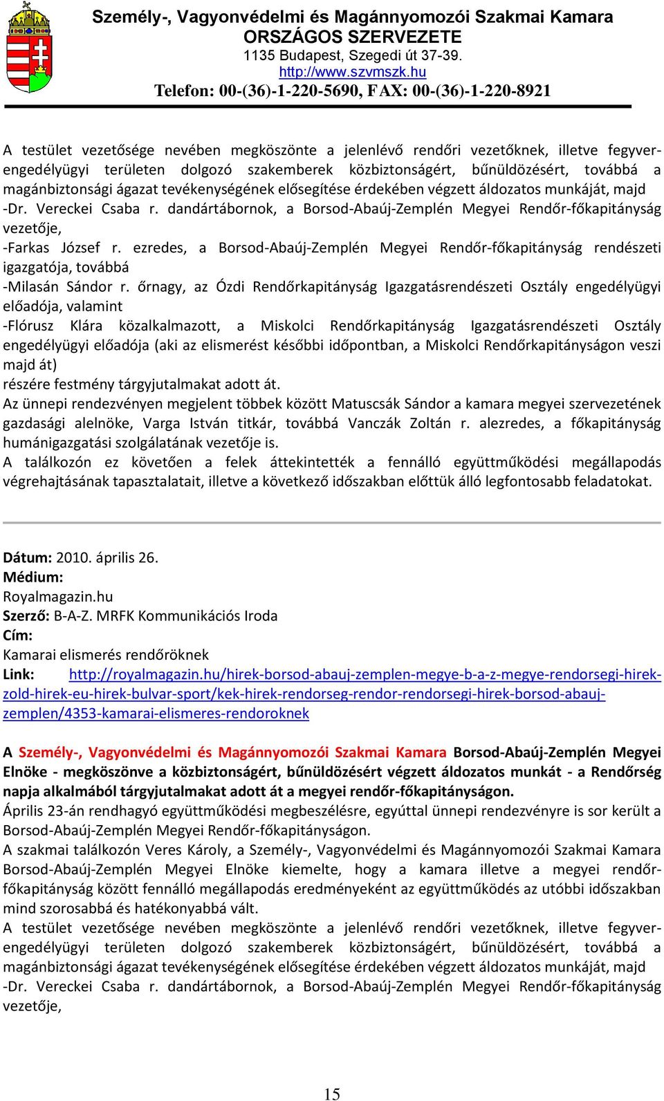 Havi Sajtófigyelés. Személy-, Vagyonvédelmi és Magánnyomozói Kamara április  április PDF Ingyenes letöltés