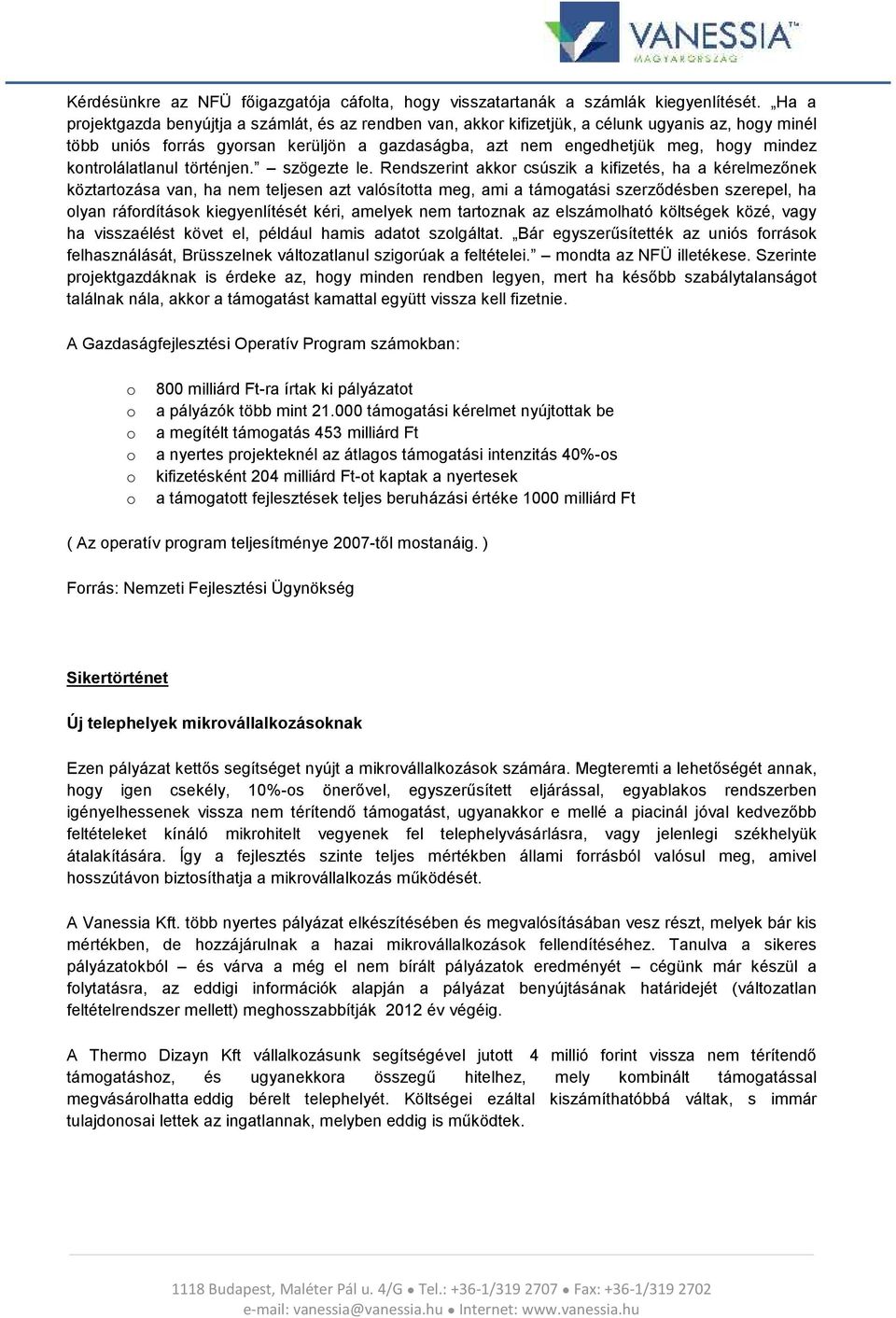 kntrlálatlanul történjen. szögezte le.