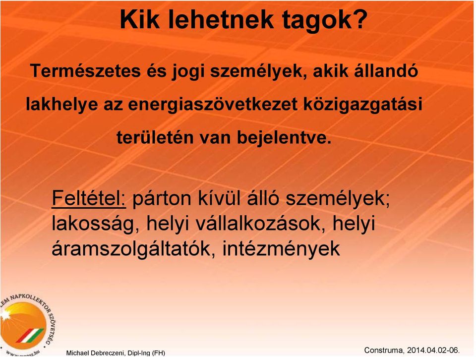 energiaszövetkezet közigazgatási területén van bejelentve.