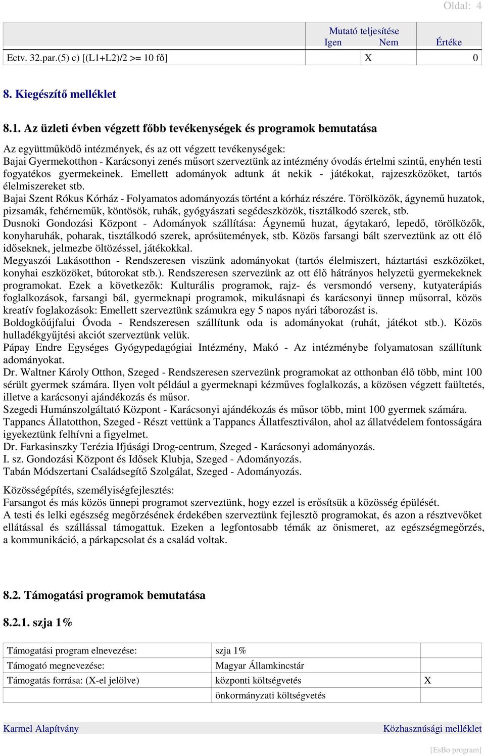 fő] X 0 8. Kiegészítő melléklet 8.1.