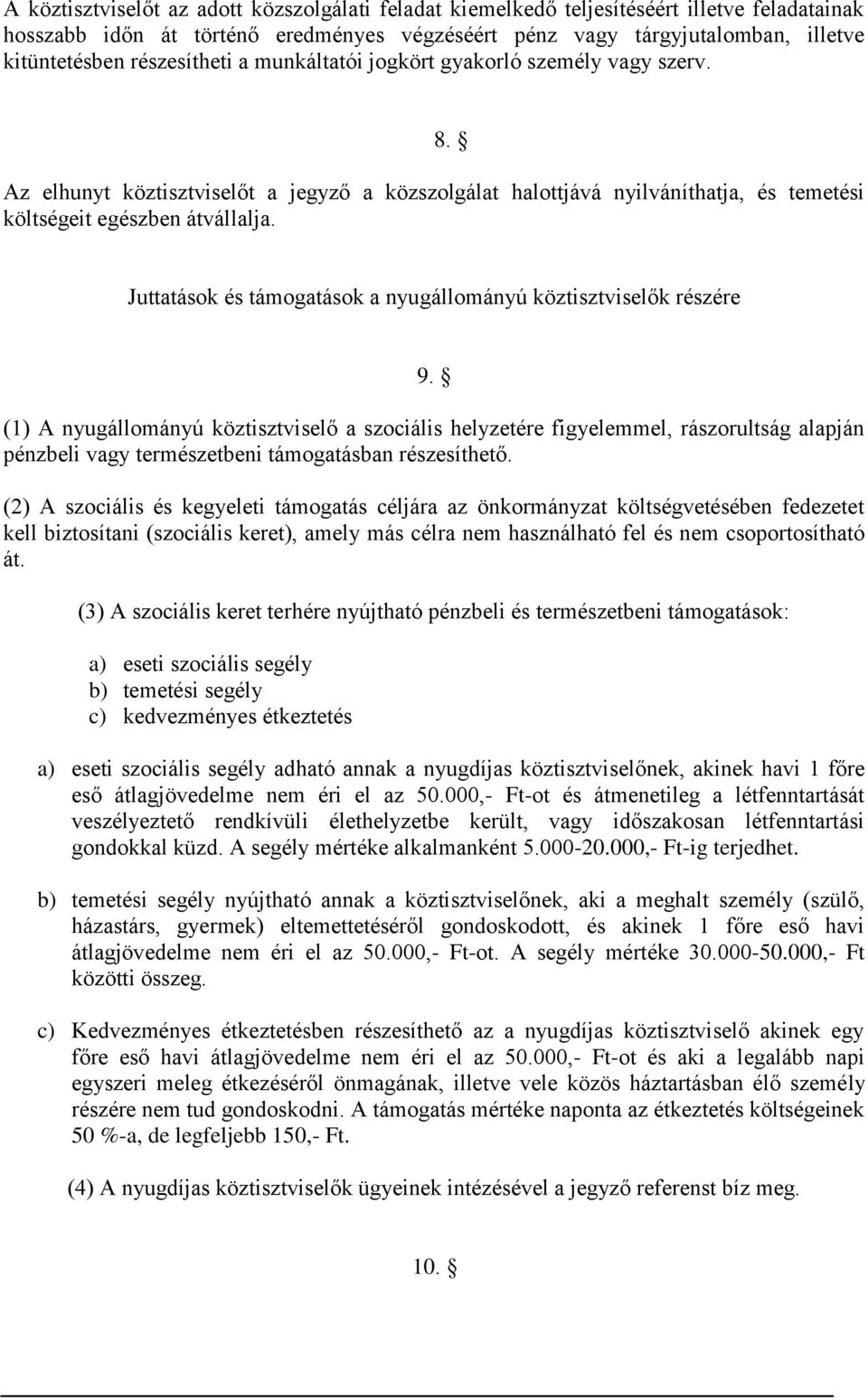 Juttatások és támogatások a nyugállományú köztisztviselők részére 9.