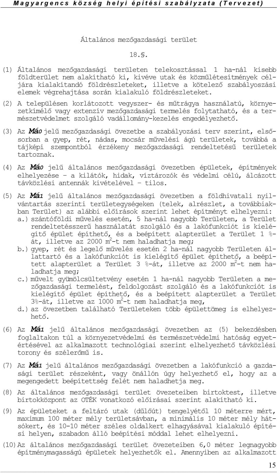 szabályszási elemek végrehajtása srán kialakuló földrészleteket.