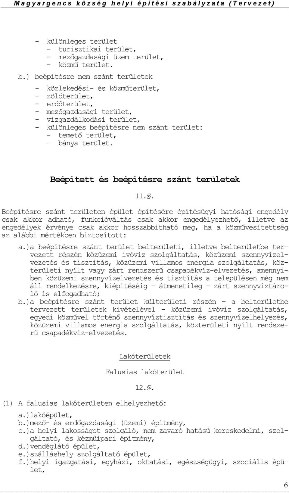 terület, - bánya terület. Beépített és beépítésre szánt területek 11.