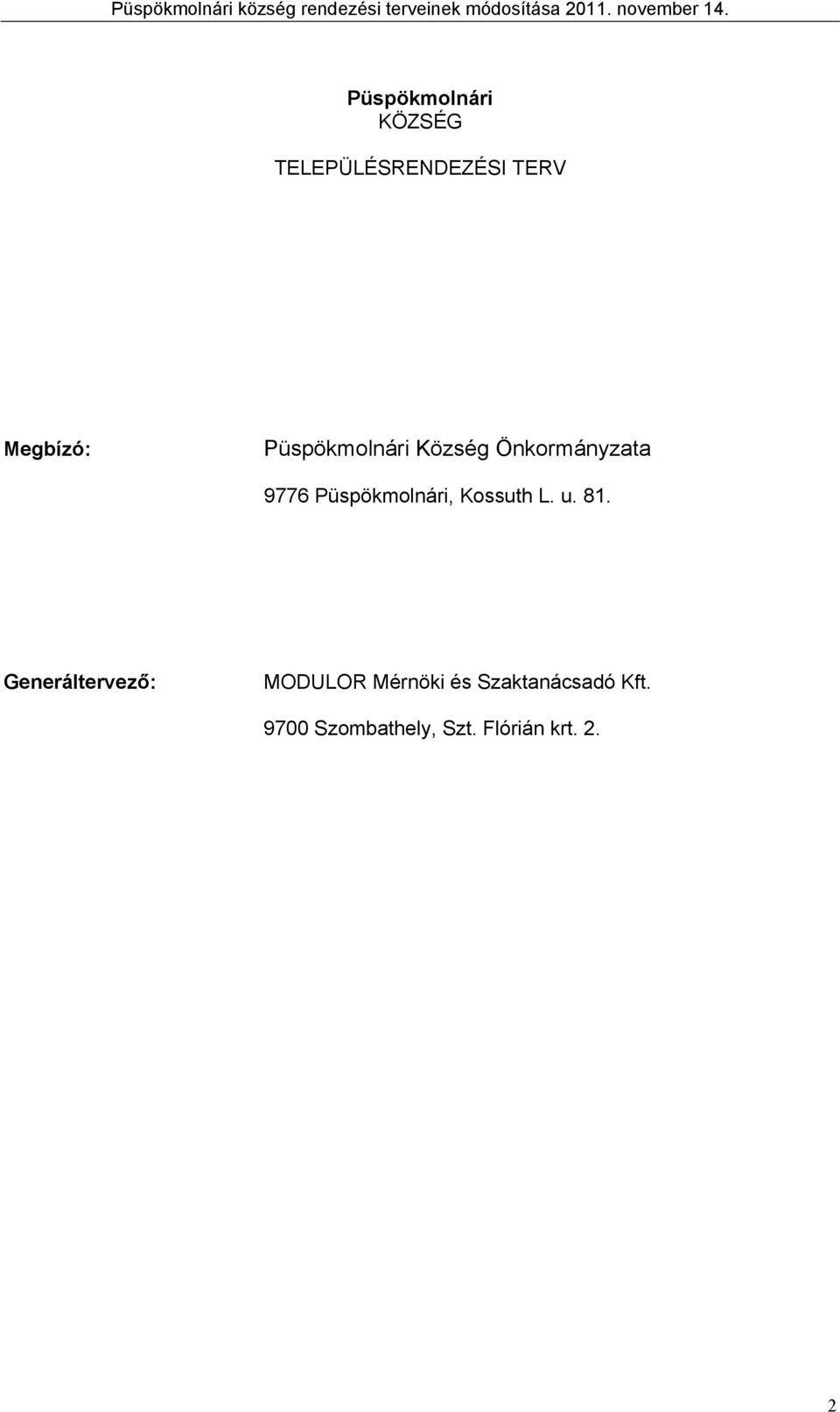 Püsömolnári Község Önormányz Püsömolnári, Kossh u