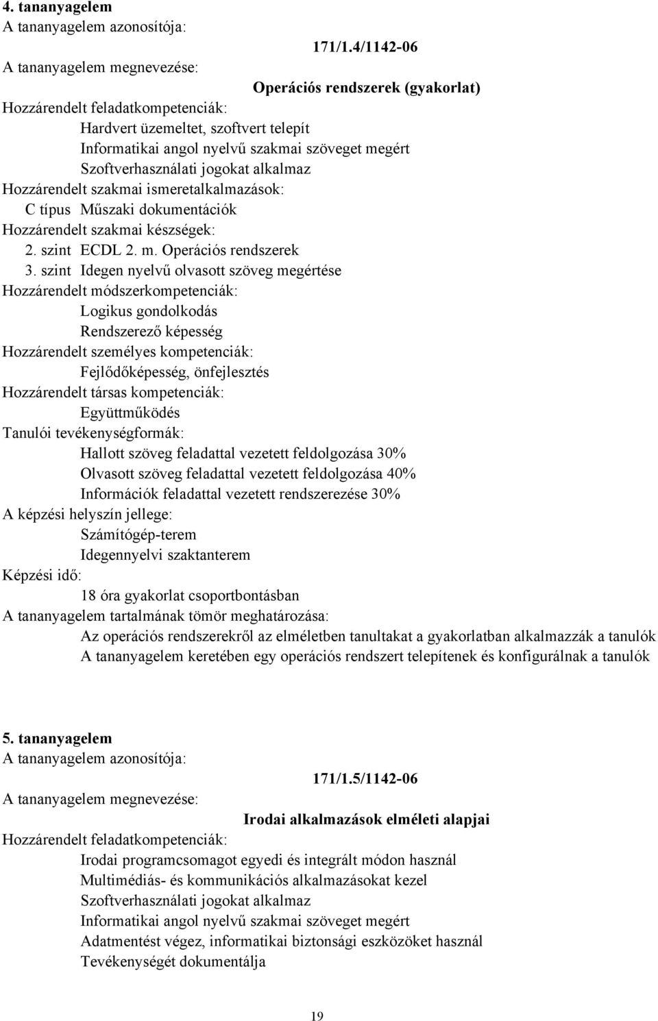 szint ECDL 2. m. Operációs rendszerek 3.