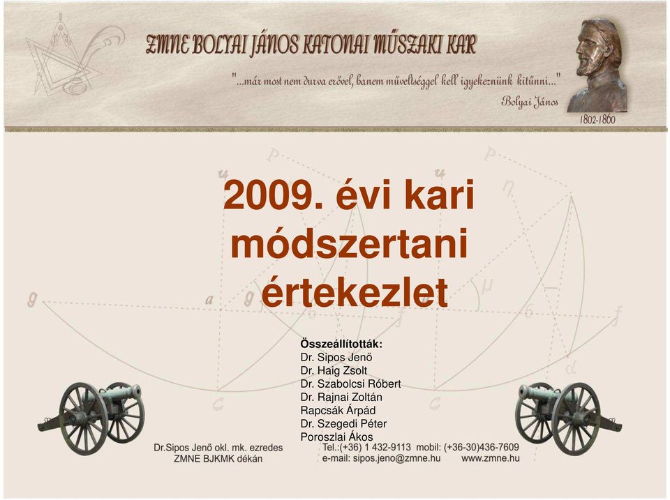 Haig Zsolt Dr. Szabolcsi Róbert Dr.