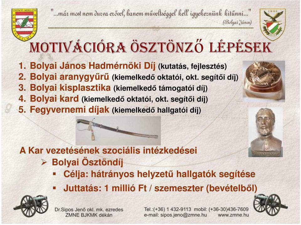 Bolyai kard (kiemelkedı oktatói, okt. segítıi díj) 5.