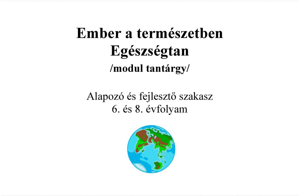 tantárgy/ Alapozó és