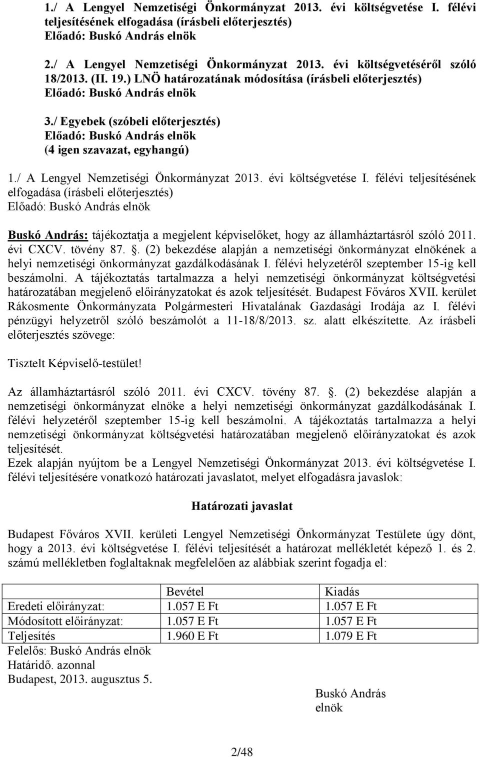 / A Lengyel Nemzetiségi Önkormányzat 2013. évi költségvetése I.