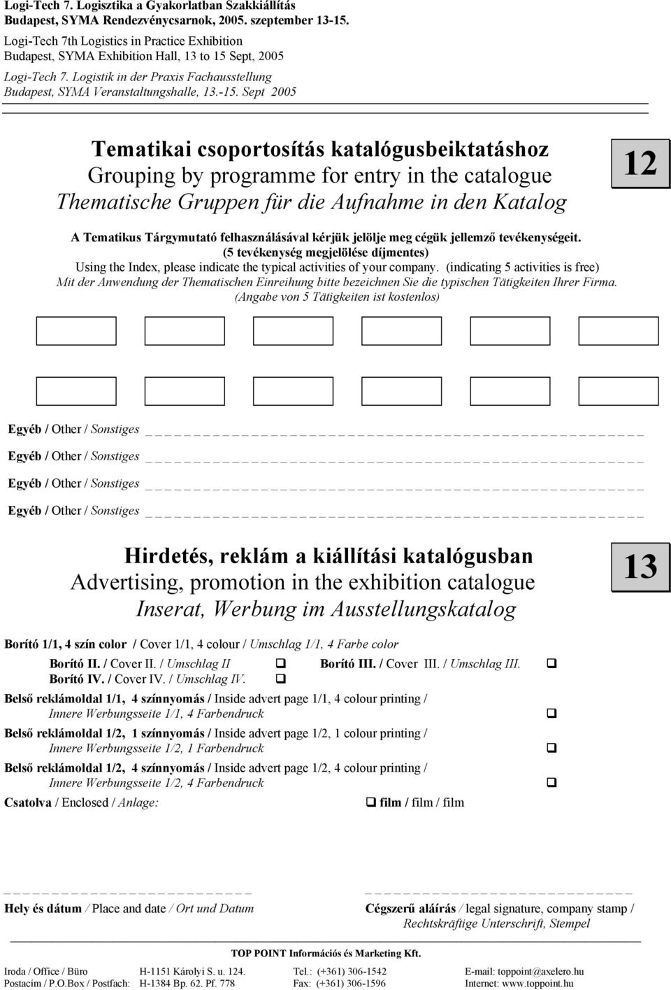 (indicating 5 activities is free) Mit der Anwendung der Thematischen Einreihung bitte bezeichnen Sie die typischen Tätigkeiten Ihrer Firma.
